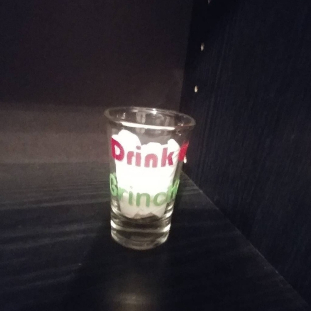 Drink up grinches  shot glass green and red for Christmas spirit